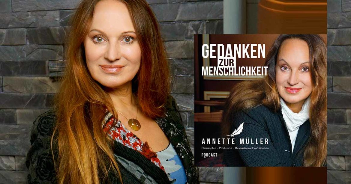 Annette Müller: Philosophin – Publizistin – Bewusstseins-Evolutionärin