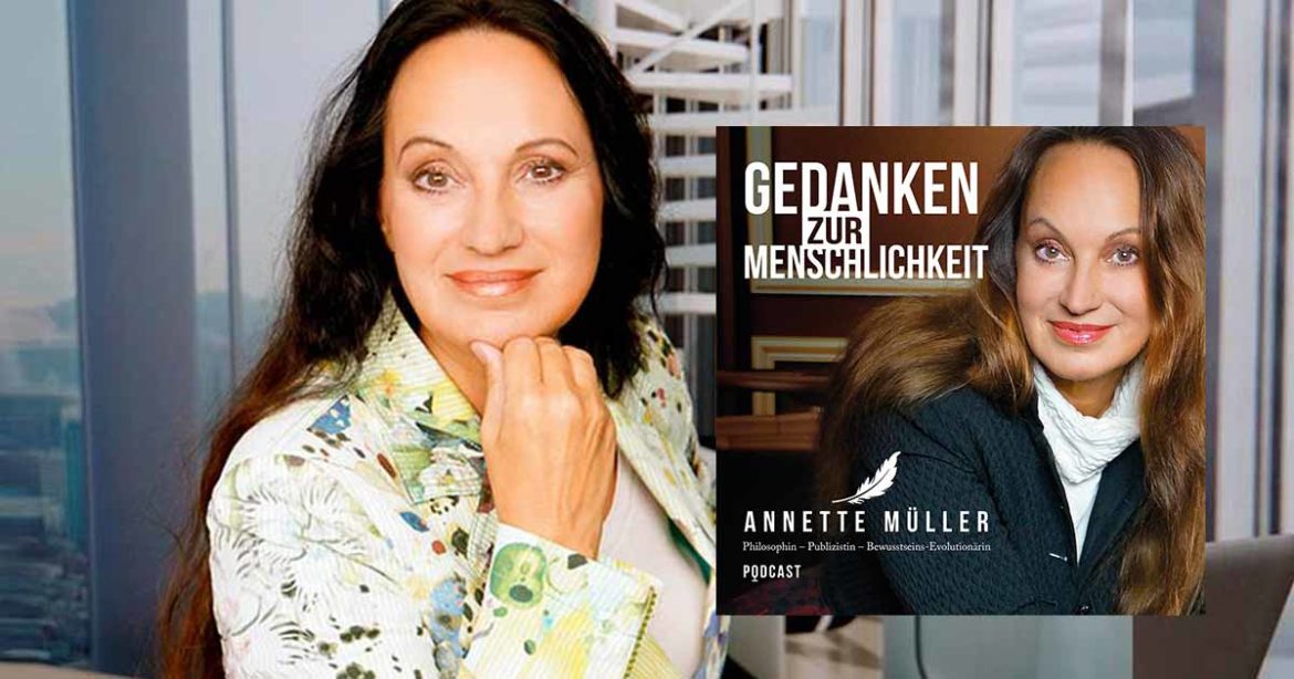 Annette Müller: Philosophin – Publizistin – Bewusstseins-Evolutionärin